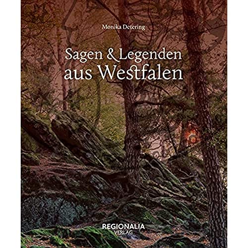 Sagen und Legenden aus Westfalen von Regionalia Verlag