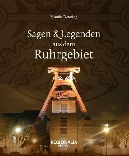 Sagen und Legenden aus dem Ruhrgebiet von Regionalia Verlag