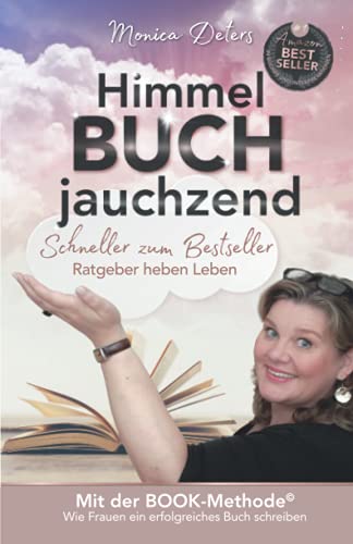 Himmel BUCH jauchzend: Schneller zum Bestseller - Ratgeber heben Leben von Feminess Publishing