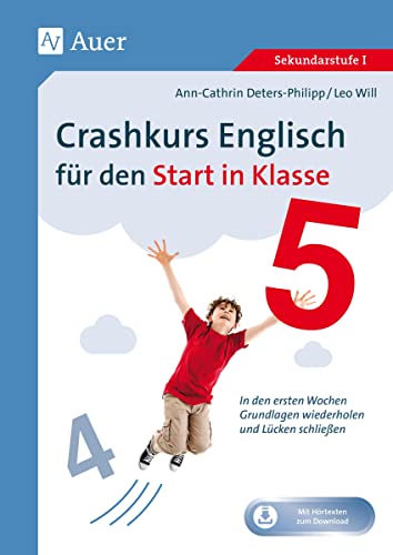 Crashkurs Englisch für den Start in Klasse 5: In den ersten Wochen Grundlagen wiederholen und Lücken schließen von Auer Verlag i.d.AAP LW