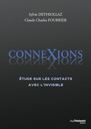 ConneXions - Etude sur les contacts avec l'invisible von TREDANIEL
