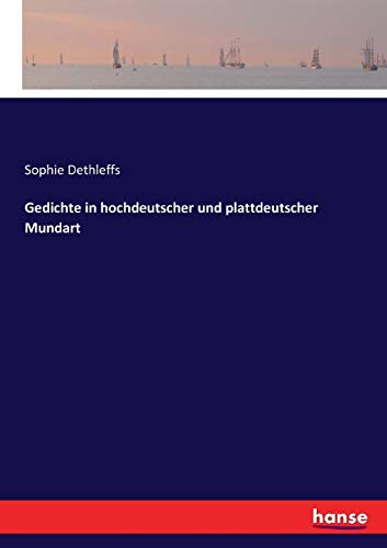Gedichte in hochdeutscher und plattdeutscher Mundart