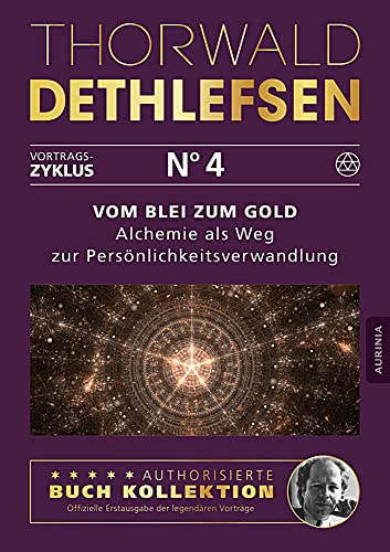 Vom Blei zum Gold - Alchemie als Weg zur Persönlichkeitsverwandlung: Band 4 von Aurinia Verlag