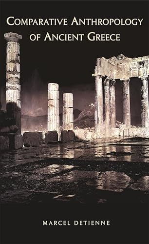 Comparative Anthropology of Ancient Greece (Hellenic Studies, Band 17)