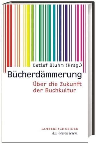 Bücherdämmerung: Über die Zukunft der Buchkultur