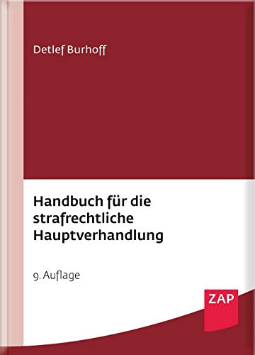 Handbuch für die strafrechtliche Hauptverhandlung: Inklusive Download von ZAP Verlag GmbH