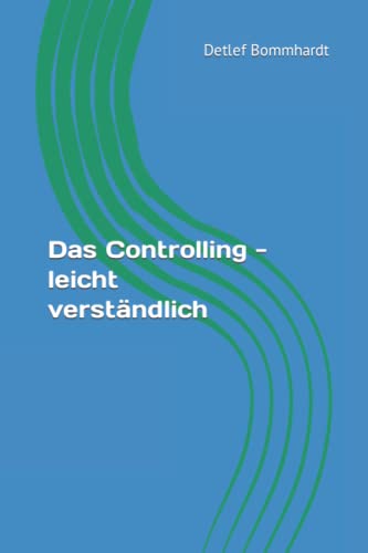 Das Controlling - leicht verständlich