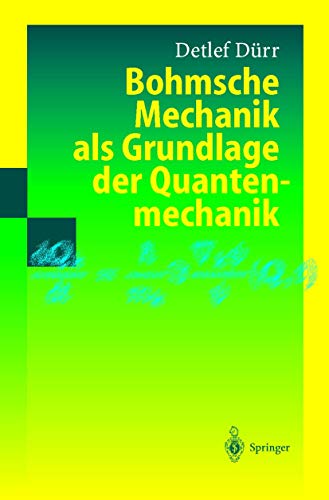 Bohmsche Mechanik als Grundlage der Quantenmechanik von Springer