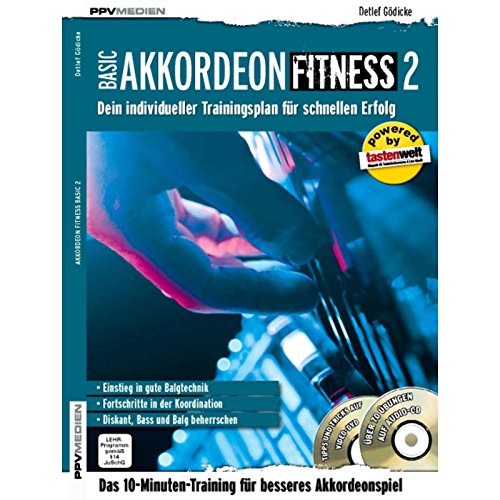 Akkordeon Fitness 2: Dein individueller Trainingsplan für schnellen Erfolg (Fitnessreihe: Dein individueller Trainingsplan für schnellen Erfolg)