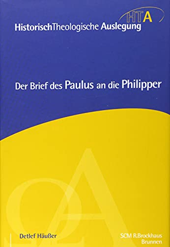 Der Brief des Paulus an die Philipper (Historisch Theologische Auslegung) von Brunnen-Verlag, Gießen / SCM R. Brockhaus