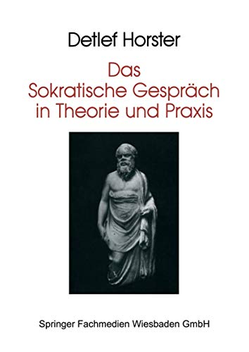 Das Sokratische Gespräch in Theorie und Praxis.
