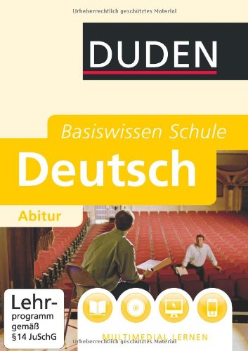 Deutsch Abitur: 11. Klasse bis Abitur (Basiswissen Schule)