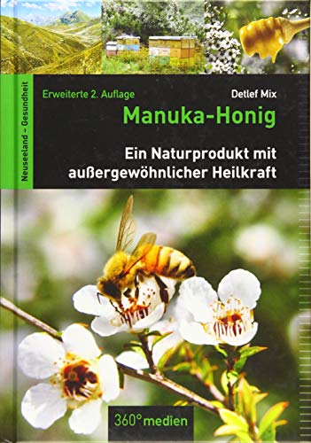 Manuka-Honig: Ein Naturprodukt mit außergewöhnlicher Heilkraft von 360 grad medien