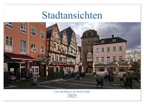 Stadtansichten, Linz am Rhein die bunte Stadt (Wandkalender 2025 DIN A2 quer), CALVENDO Monatskalender