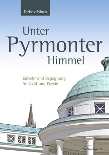 Unter Pyrmonter Himmel: Einkehr und Begegnung, Andacht und Poesie