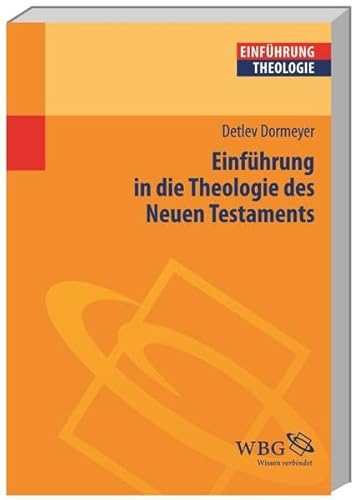 Einführung in die Theologie des Neuen Testaments (Theologie kompakt)