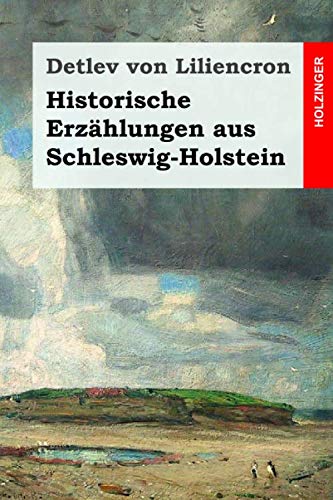 Historische Erzählungen aus Schleswig-Holstein von Independently published