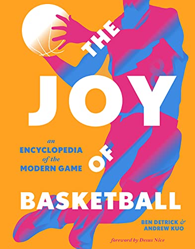 The Joy of Basketball: An Encyclopedia of the Modern Game von Abrams Image