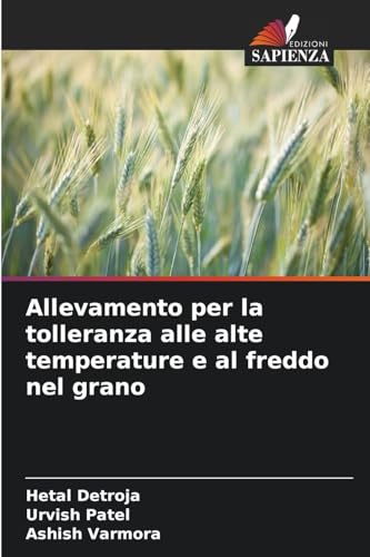Allevamento per la tolleranza alle alte temperature e al freddo nel grano: DE von Edizioni Sapienza