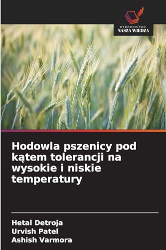 Hodowla pszenicy pod kątem tolerancji na wysokie i niskie temperatury: DE von Wydawnictwo Nasza Wiedza