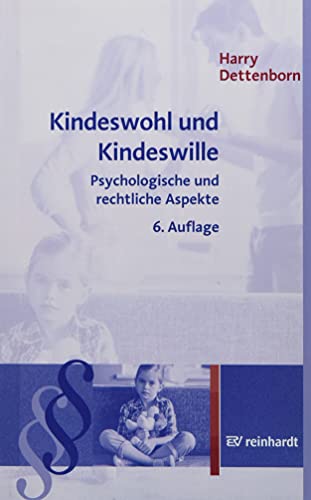 Kindeswohl und Kindeswille: Psychologische und rechtliche Aspekte
