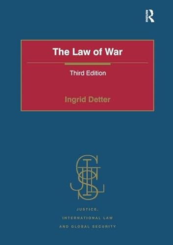 The Law of War (Justice, International Law and Global Security) von Routledge