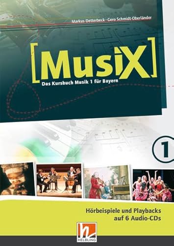 MusiX 1 BY (Ausgabe ab 2017) Audio-Aufnahmen: Das Kursbuch Musik 1 für Bayern (MusiX BY: Ausgabe Bayern, LehrplanPLUS)