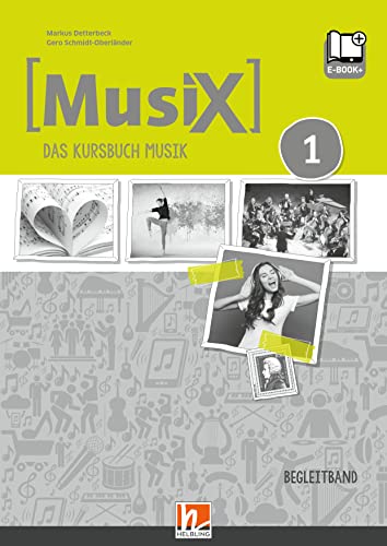 MusiX 1 (Ausgabe ab 2019) Begleitband inkl. e-book+: Das Kursbuch Musik 1: Ausgabe Deutschland, Klasse 5/6 (MusiX. Neuausgabe 2019: Ausgabe D) von Helbling Verlag GmbH
