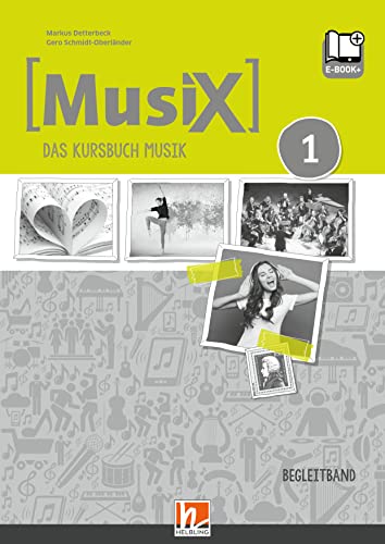 MusiX 1 (Ausgabe ab 2019) Begleitband inkl. e-book+: Das Kursbuch Musik 1: Ausgabe Deutschland, Klasse 5/6 (MusiX. Neuausgabe 2019: Ausgabe D)