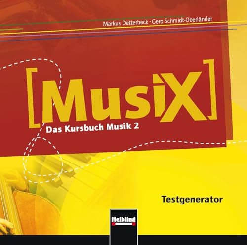 MusiX 2 (Ausgabe ab 2011) Testgenerator: Das Kursbuch Musik 2: Klasse 7/8 von Helbling Verlag GmbH