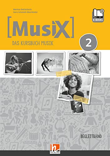 MusiX 2 (Ausgabe ab 2019) Begleitband: Das Kursbuch Musik 2 (MusiX. Neuausgabe 2019: Ausgabe D)