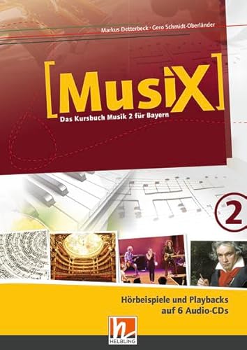 MusiX 2 BY (Ausgabe ab 2017) Audio-Aufnahmen: Das Kursbuch Musik 2 für Bayern (MusiX BY: Ausgabe Bayern, LehrplanPLUS)