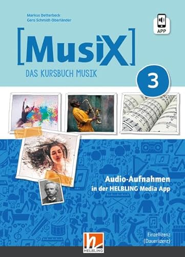 MusiX 3 (Ausgabe ab 2019) Audio-Aufnahmen Einzellizenz: Das Kursbuch Musik 3 (MusiX. Neuausgabe 2019: Ausgabe D)