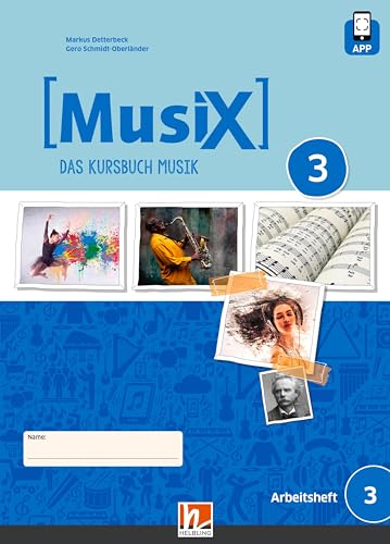 MusiX 3 (Ausgabe ab 2019) Schülerarbeitsheft 3: Das Kursbuch Musik 3 (MusiX. Neuausgabe 2019: Ausgabe D) von Helbling Verlag