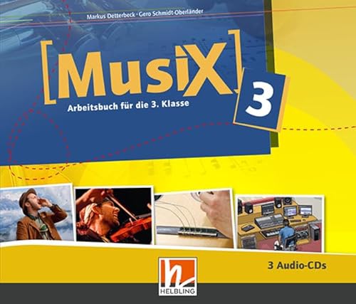 Musix 3 Audio-CDs, Ausg. Österreich Musix 3 Audio-CDs, Ausg. Österreich