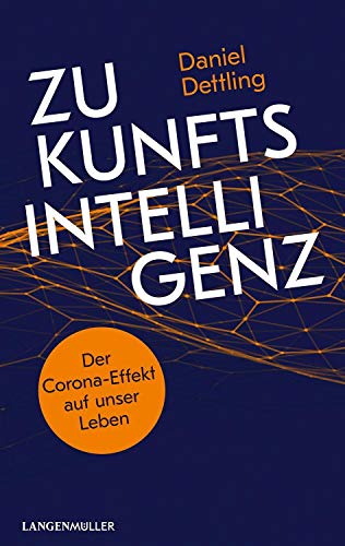 Zukunftsintelligenz: Der Corona-Effekt auf unser Leben von Langen - Mueller Verlag