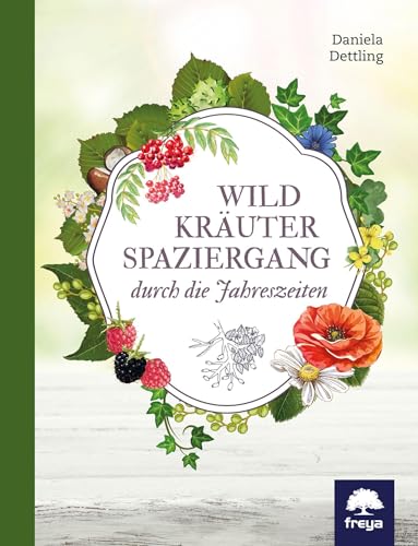 Wildkräuterspaziergang durch die Jahreszeiten von Freya