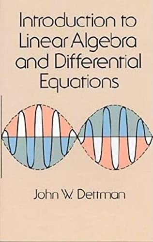 Introduction to Linear Algebra and Differential Equations (Dover Books on Mathematics) von Dover Publications