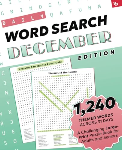Daily Word Search: December Edition – Relaxing Puzzles for Every Date: A Challenging Large-Print Puzzle Book for Adults and Seniors with 1,240 Themed ... Relaxing Puzzles for Every Day, Band 12) von Independently published