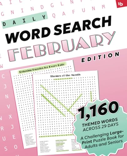 Daily Word Search: February Edition – Relaxing Puzzles for Every Date: A Challenging Large-Print Puzzle Book for Adults and Seniors with 1,160 Themed ... Relaxing Puzzles for Every Day, Band 2) Daily Word Search: February Edition – Relaxing Puzzles for Every Date: A Challenging Large-Print Puzzle Book for Adults and Seniors with 1,160 Themed ... Relaxing Puzzles for Every Day, Band 2) von Independently published