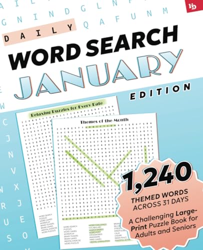 Daily Word Search: January Edition – Relaxing Puzzles for Every Date: A Challenging Large-Print Puzzle Book for Adults and Seniors with 1,240 Themed ... Relaxing Puzzles for Every Day, Band 1) Daily Word Search: January Edition – Relaxing Puzzles for Every Date: A Challenging Large-Print Puzzle Book for Adults and Seniors with 1,240 Themed ... Relaxing Puzzles for Every Day, Band 1) von Independently published
