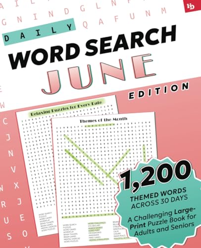 Daily Word Search: June Edition – Relaxing Puzzles for Every Date: A Challenging Large-Print Puzzle Book for Adults and Seniors with 1,200 Themed ... Relaxing Puzzles for Every Day, Band 6) Daily Word Search: June Edition – Relaxing Puzzles for Every Date: A Challenging Large-Print Puzzle Book for Adults and Seniors with 1,200 Themed ... Relaxing Puzzles for Every Day, Band 6) von Independently published