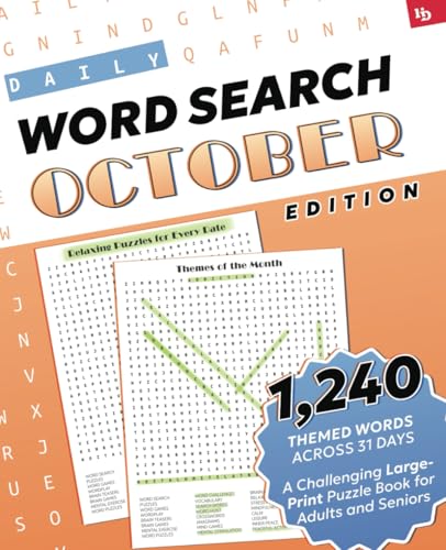Daily Word Search: October Edition – Relaxing Puzzles for Every Date: A Challenging Large-Print Puzzle Book for Adults and Seniors with 1,240 Themed ... Relaxing Puzzles for Every Day, Band 10) Daily Word Search: October Edition – Relaxing Puzzles for Every Date: A Challenging Large-Print Puzzle Book for Adults and Seniors with 1,240 Themed ... Relaxing Puzzles for Every Day, Band 10) von Independently published