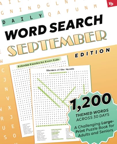 Daily Word Search: September Edition – Relaxing Puzzles for Every Date: A Challenging Large-Print Puzzle Book for Adults and Seniors with 1,200 Themed ... Relaxing Puzzles for Every Day, Band 9) Daily Word Search: September Edition – Relaxing Puzzles for Every Date: A Challenging Large-Print Puzzle Book for Adults and Seniors with 1,200 Themed ... Relaxing Puzzles for Every Day, Band 9) von Independently published