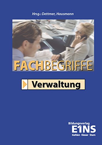 Fachbegriffe Verwaltung: Lexikon von Bildungsverlag Eins