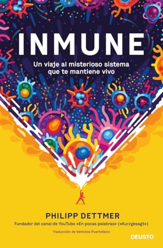 Inmune: un viaje al misterioso sistema que te mantiene vivo (COLECCION DEUSTO) von Deusto