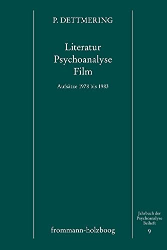 Literatur - Psychoanalyse - Film: Aufsätze 1978 bis 1983 (Jahrbuch der Psychoanalyse. Beihefte) von frommann-holzboog