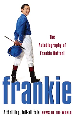 Frankie: The Autobiography of Frankie Dettori von Willow