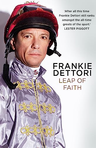 Leap of Faith: The new autobiography from one of the greatest living jockeys