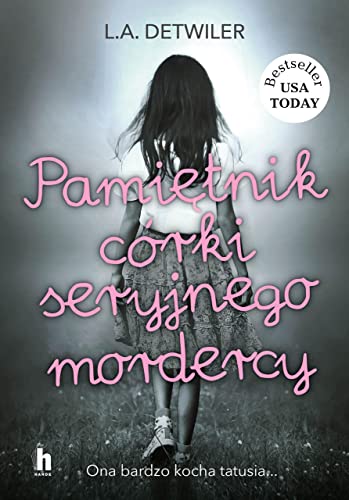 Pamiętnik córki seryjnego mordercy von Harde